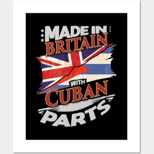Made In Britain With Cuban Parts - Gift for Cuban From Cuba Posters and Art